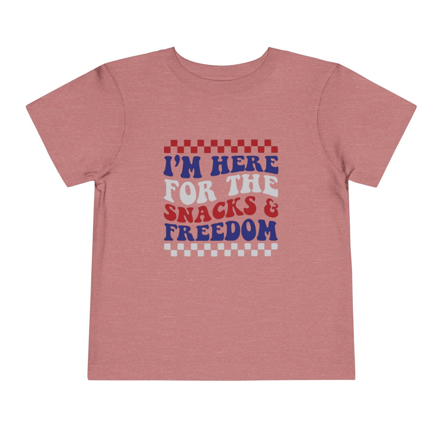 I'm Here for the Snacks & Freedom