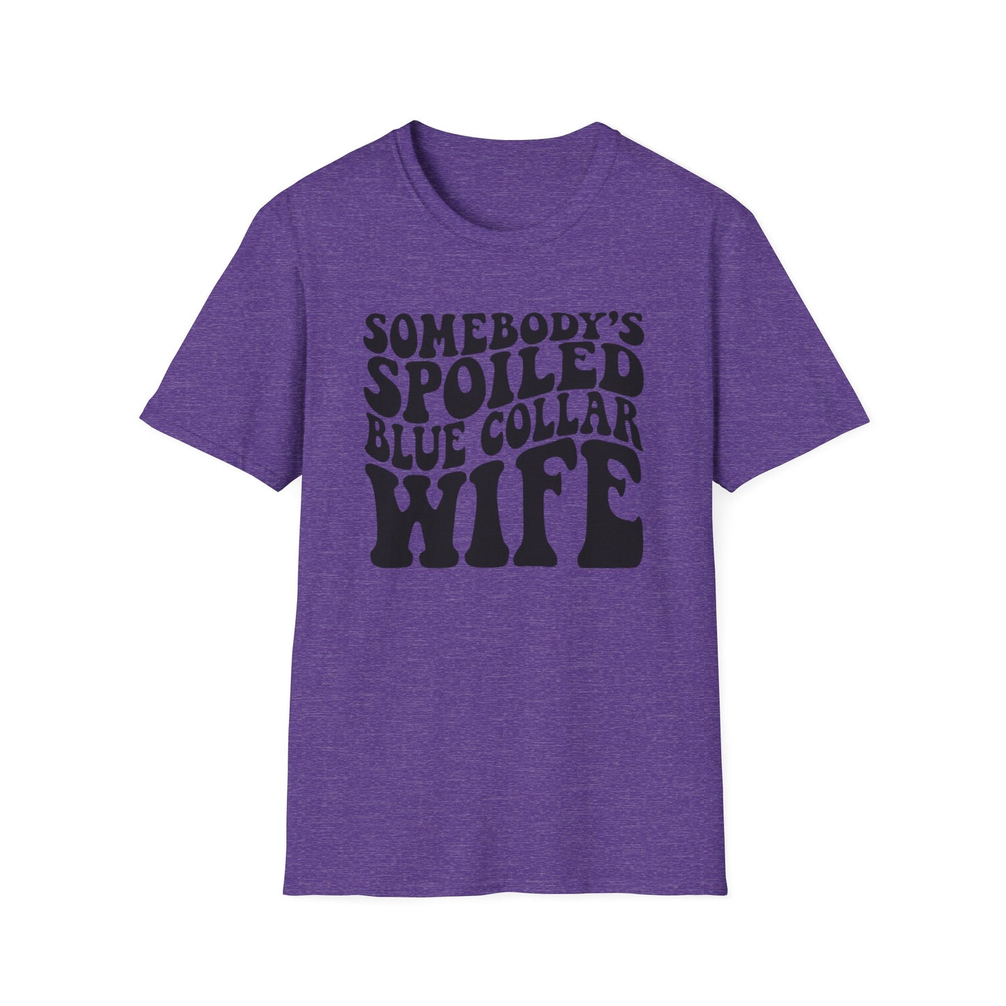 Somebody’s Spoiled Blue Collar Wife