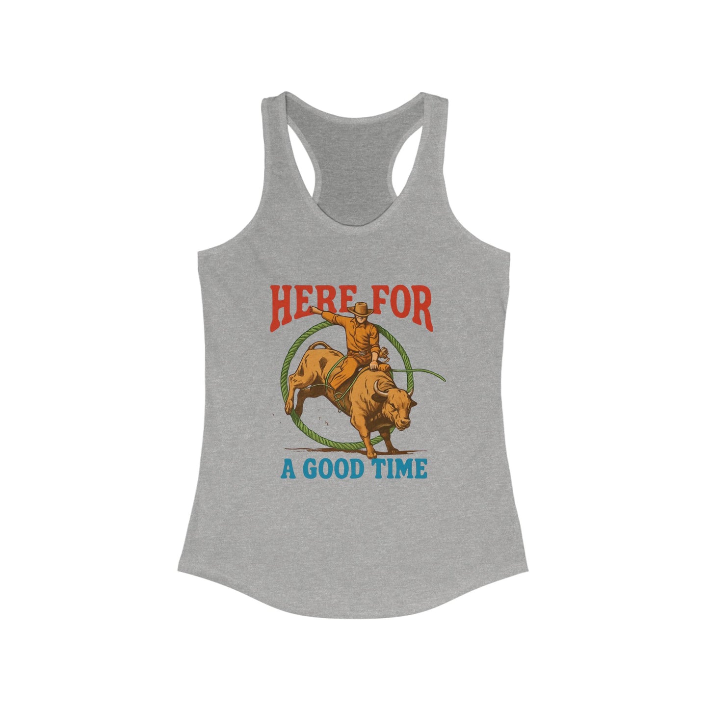 Here for a Good Time ~ Racerback Tank