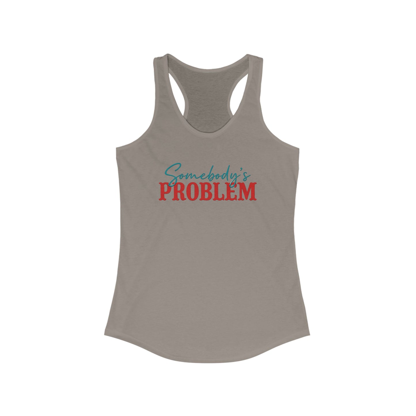 Somebody’s Problem Racerback Tank