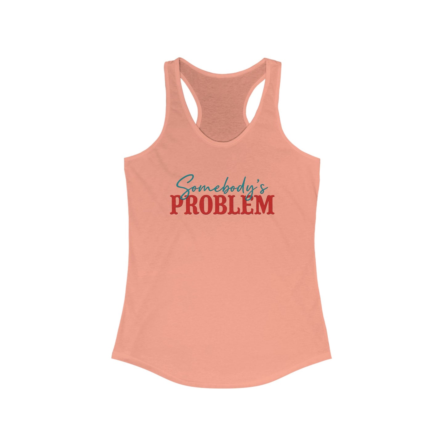 Somebody’s Problem Racerback Tank