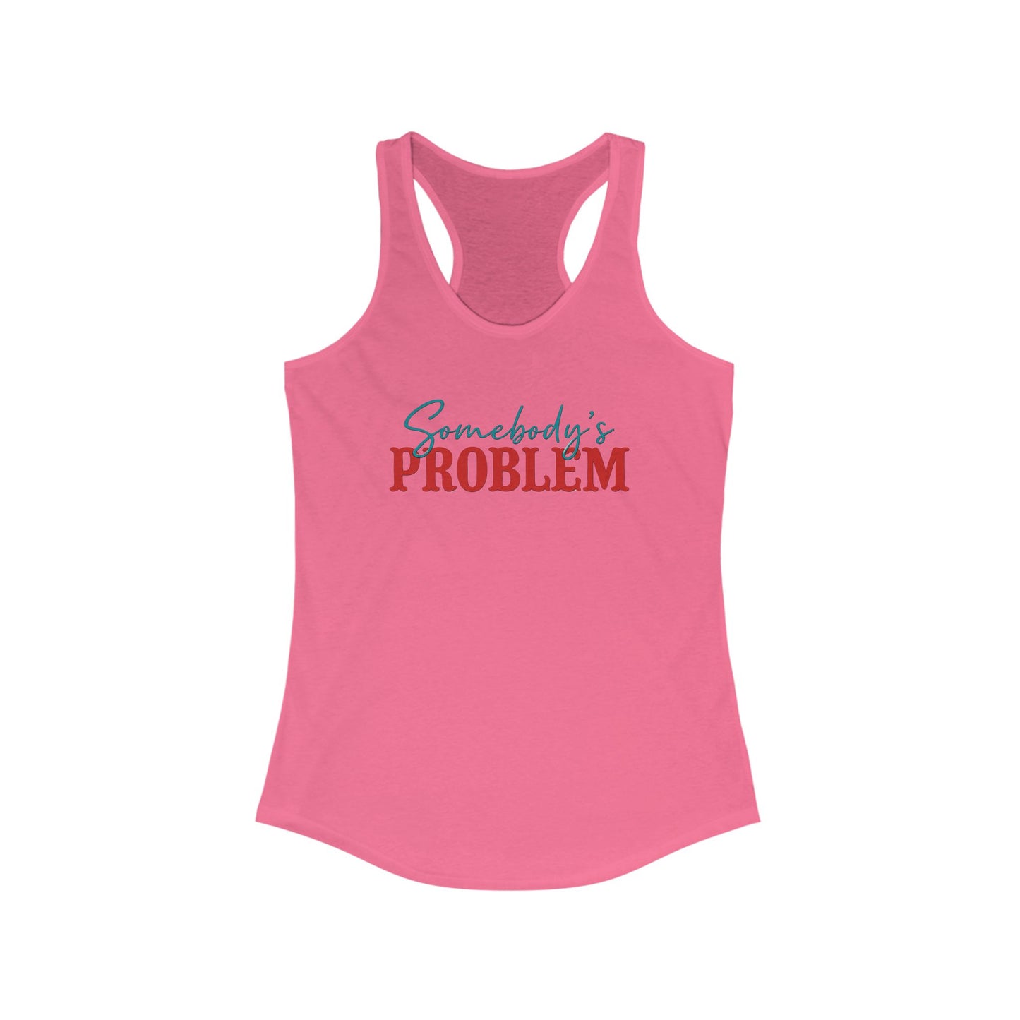 Somebody’s Problem Racerback Tank