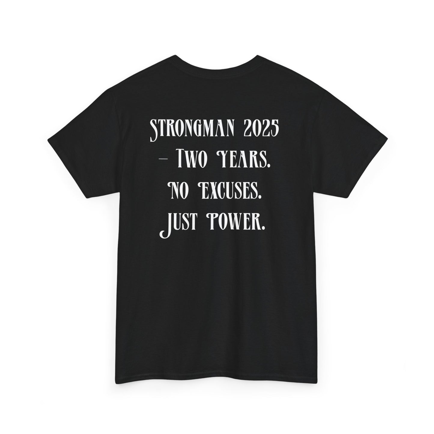 Strongman 2025 | 2 Years. No Excuses. Just Power.