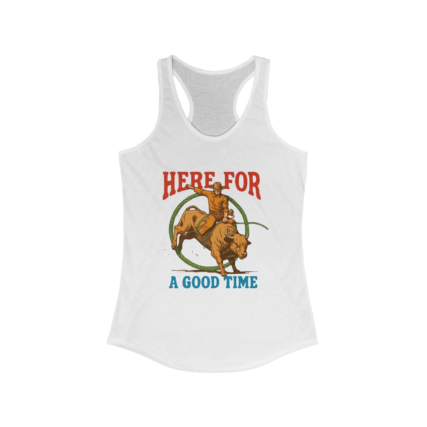 Here for a Good Time ~ Racerback Tank
