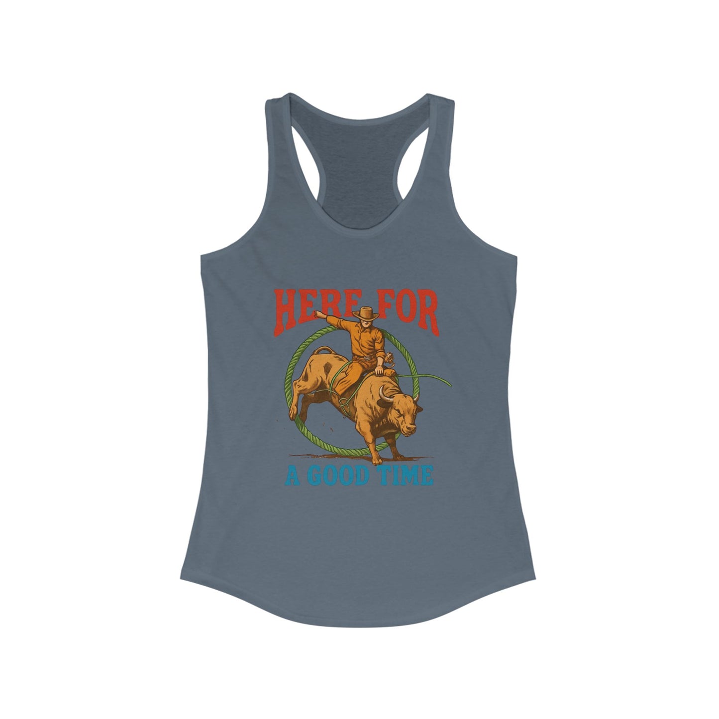 Here for a Good Time ~ Racerback Tank