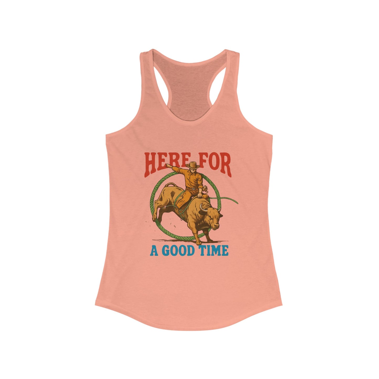 Here for a Good Time ~ Racerback Tank