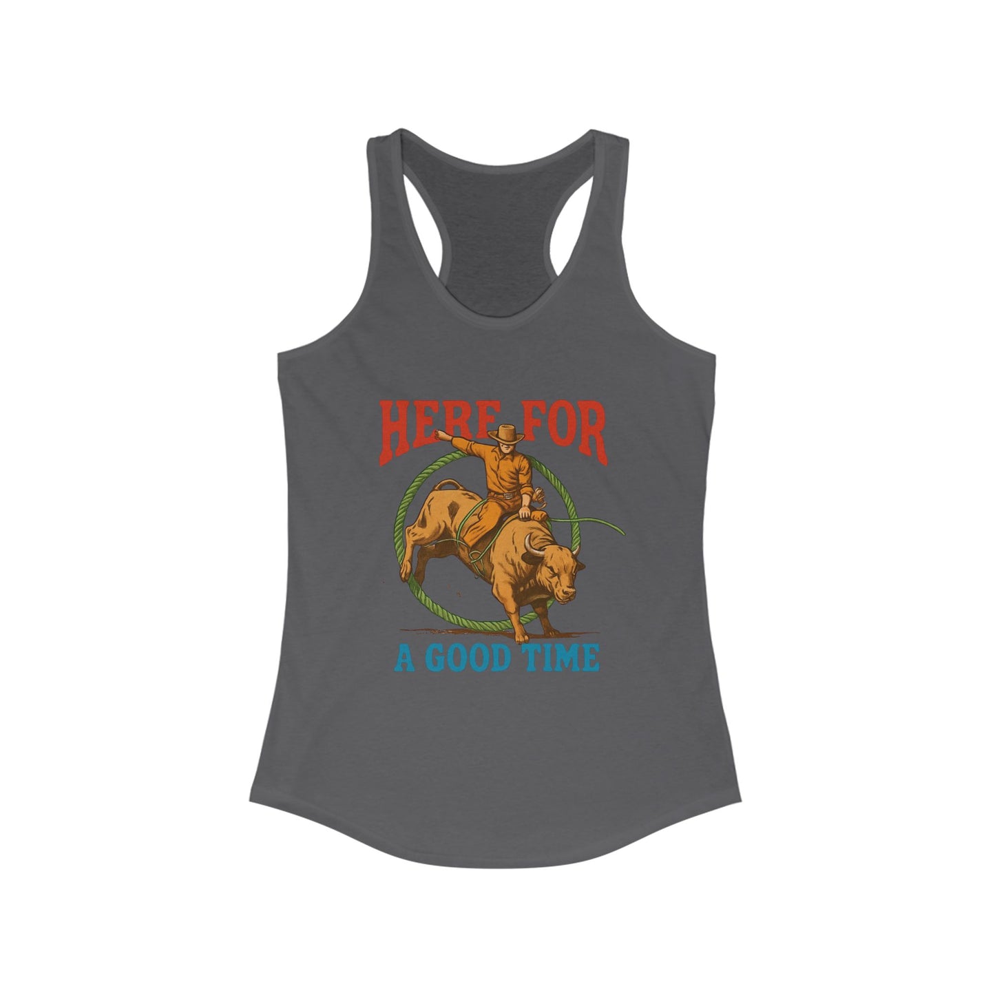 Here for a Good Time ~ Racerback Tank