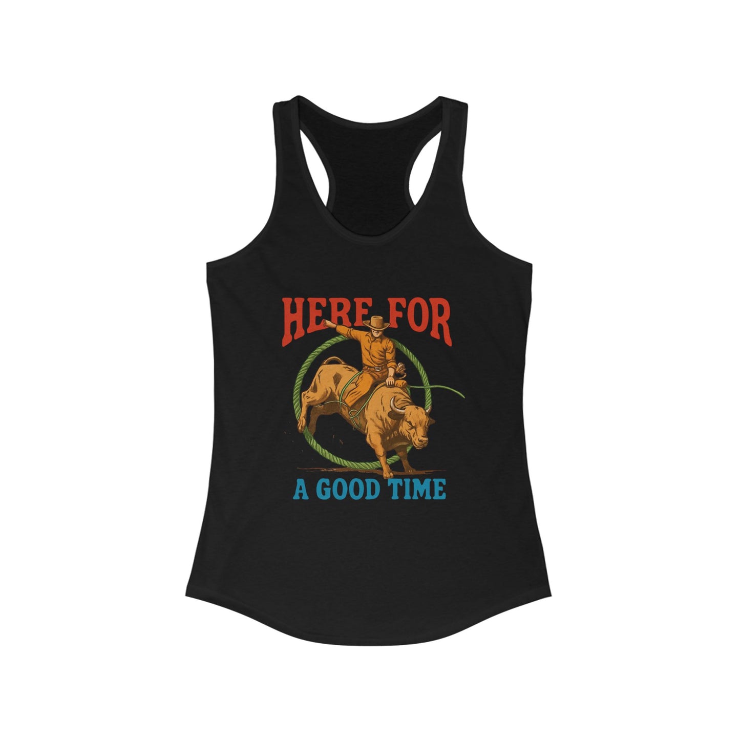 Here for a Good Time ~ Racerback Tank