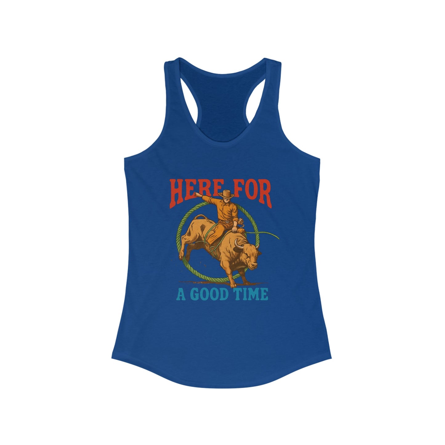 Here for a Good Time ~ Racerback Tank