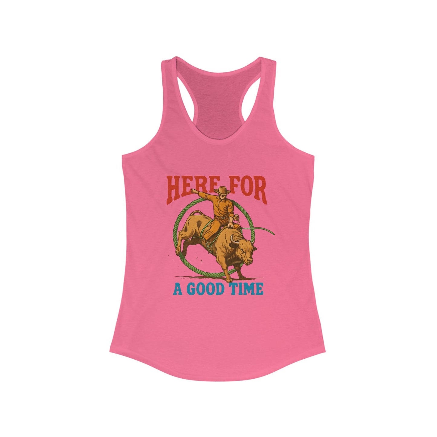 Here for a Good Time ~ Racerback Tank