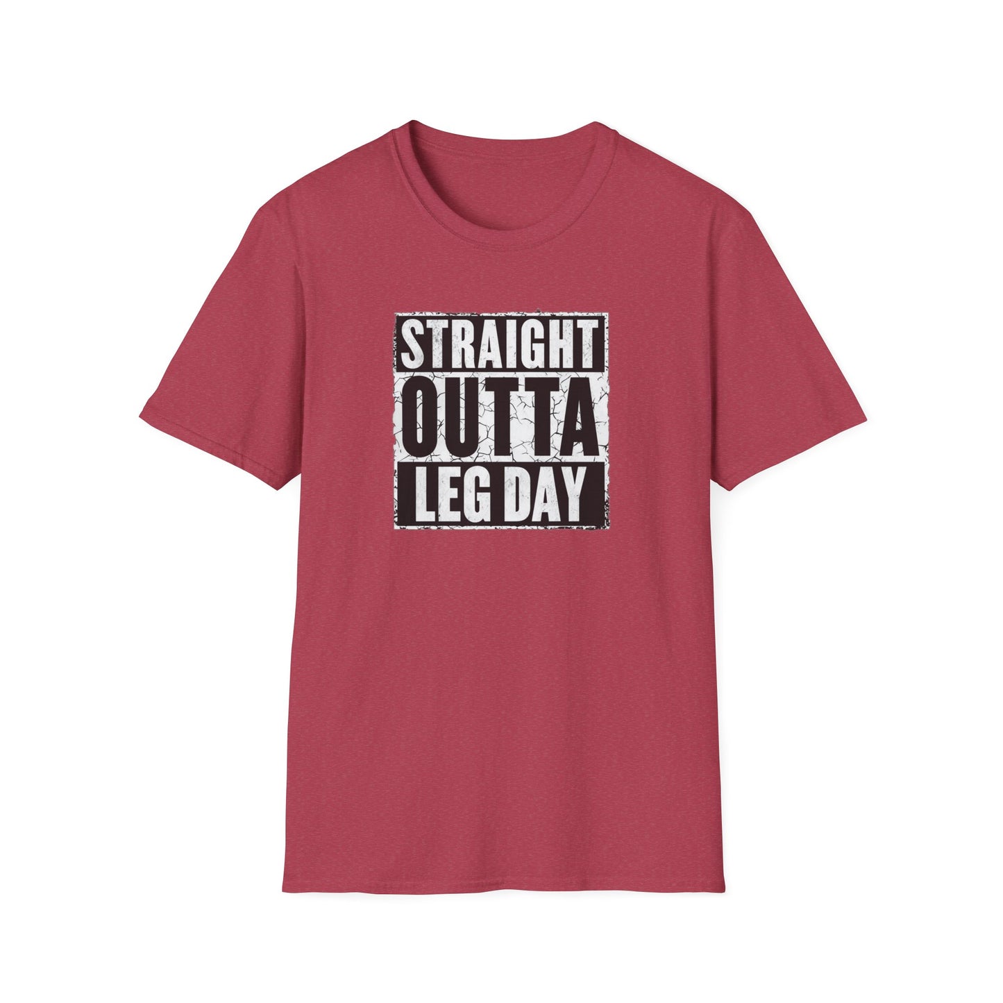 Straight Outta Leg Day