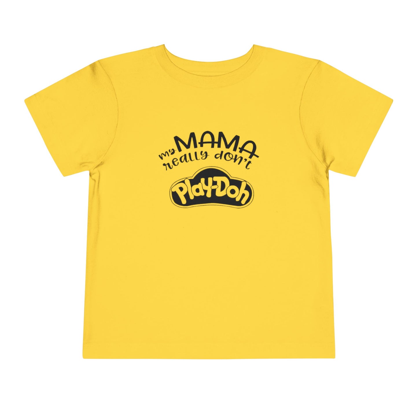 Momma Don’t Play-Doh Toddler