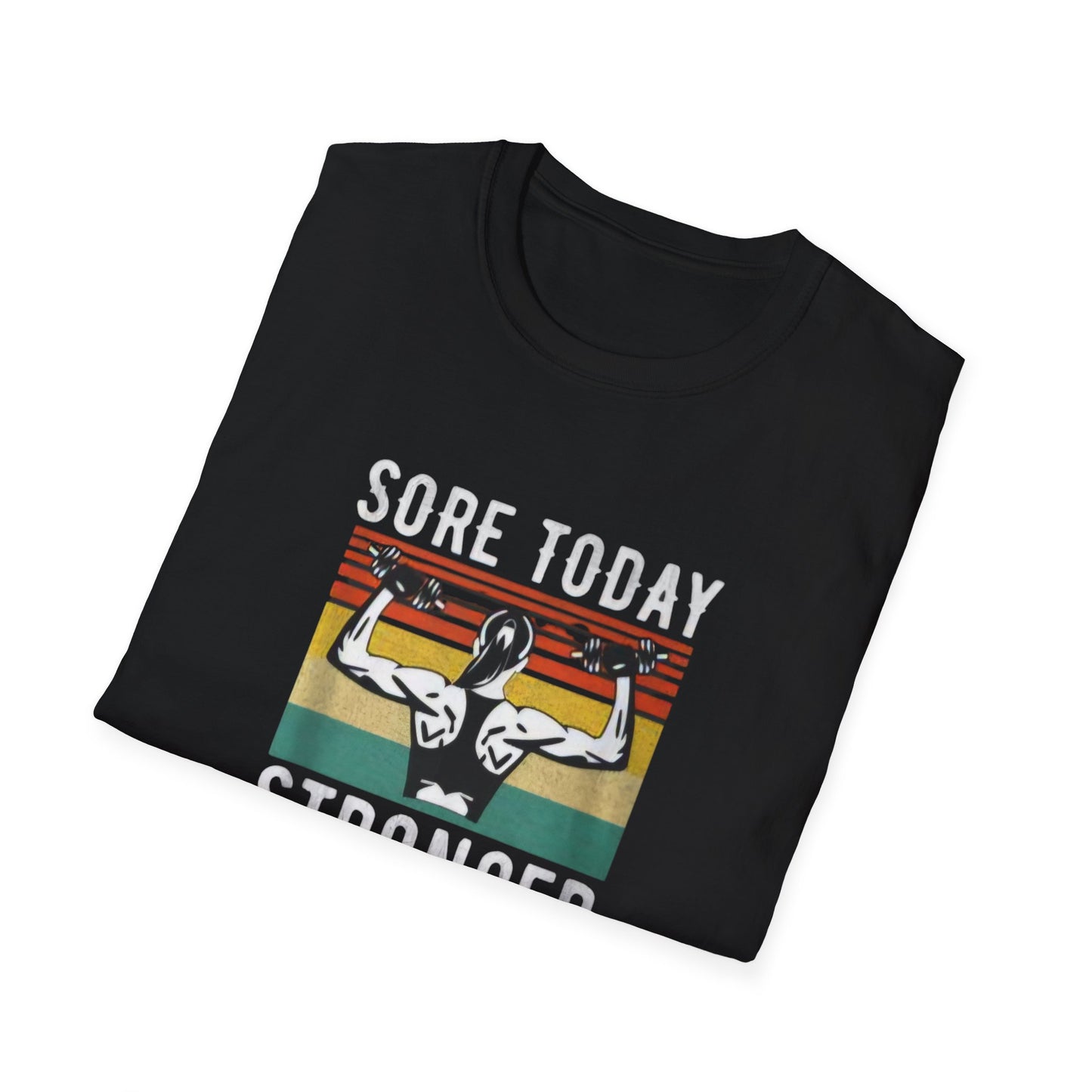 Sore Today Stronger Tomorrow