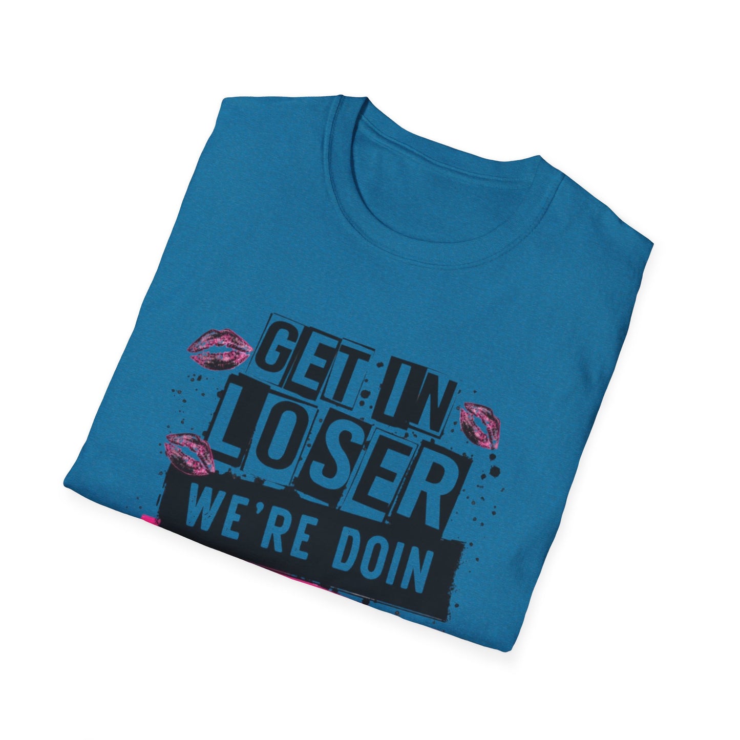 Get In Loser – Dance Mom Tee