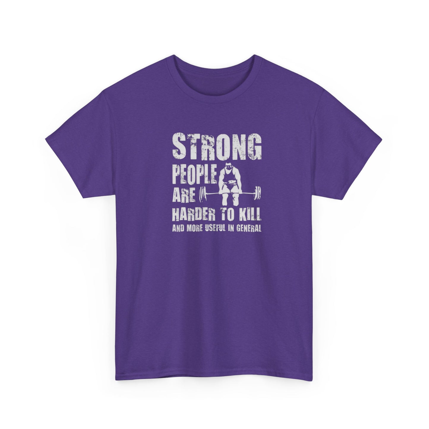 Strong People Are Harder to Kill