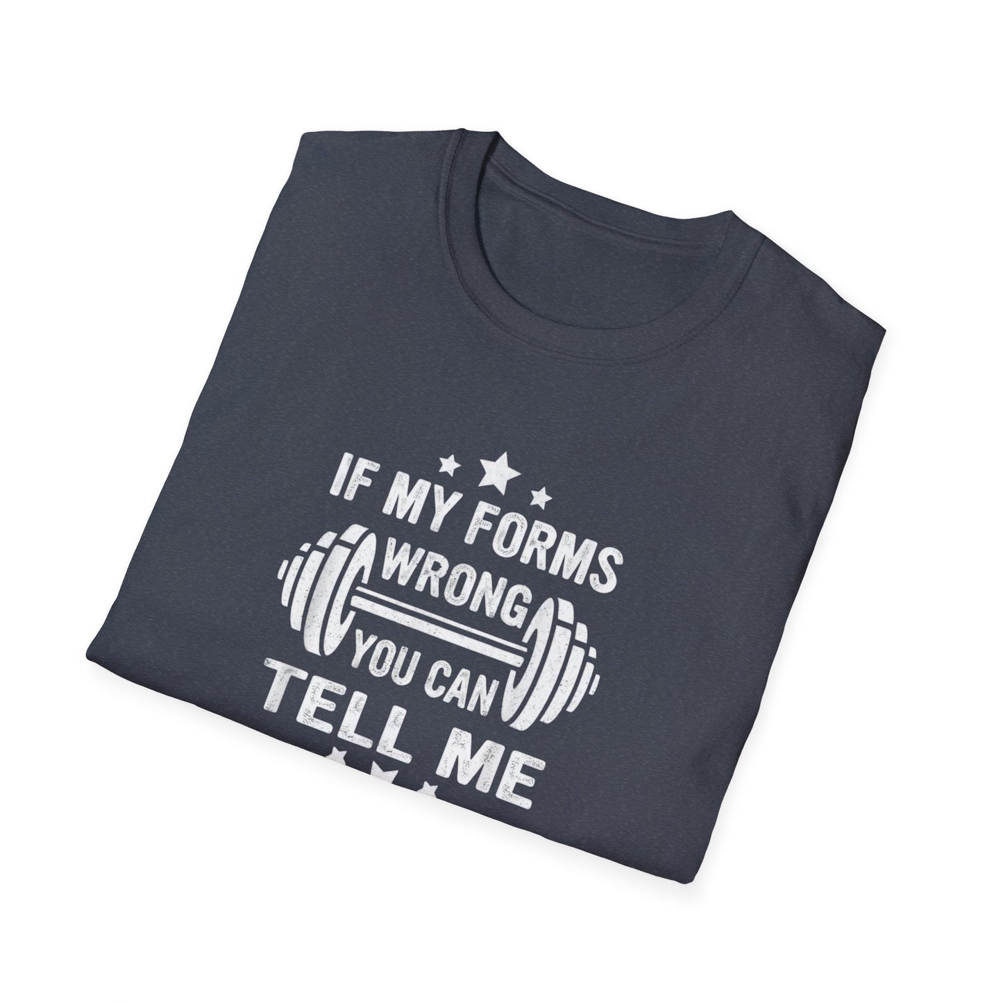 If My Forms Wrong You Can Tell Me