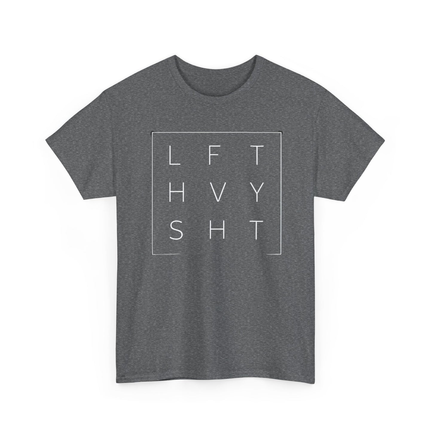 LFT HVY SHT