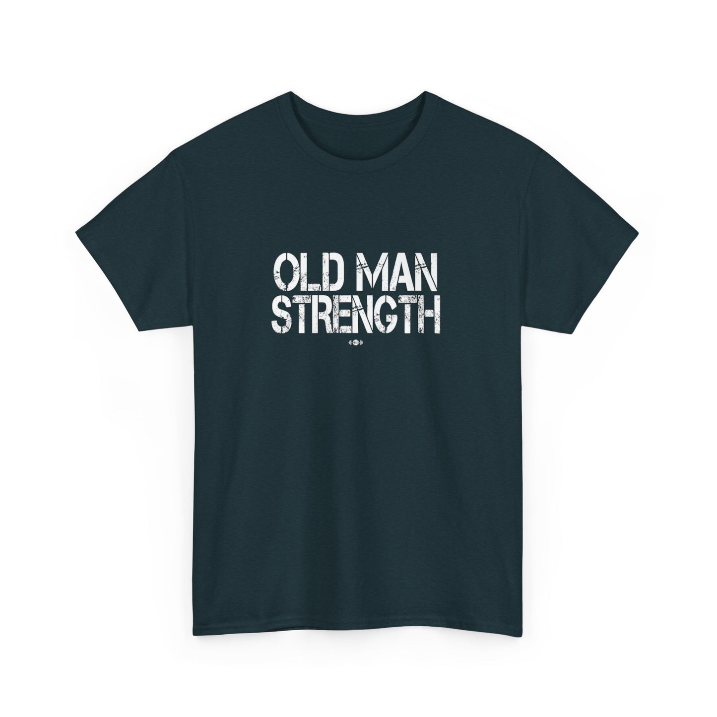 Old Man Strength ....That's It