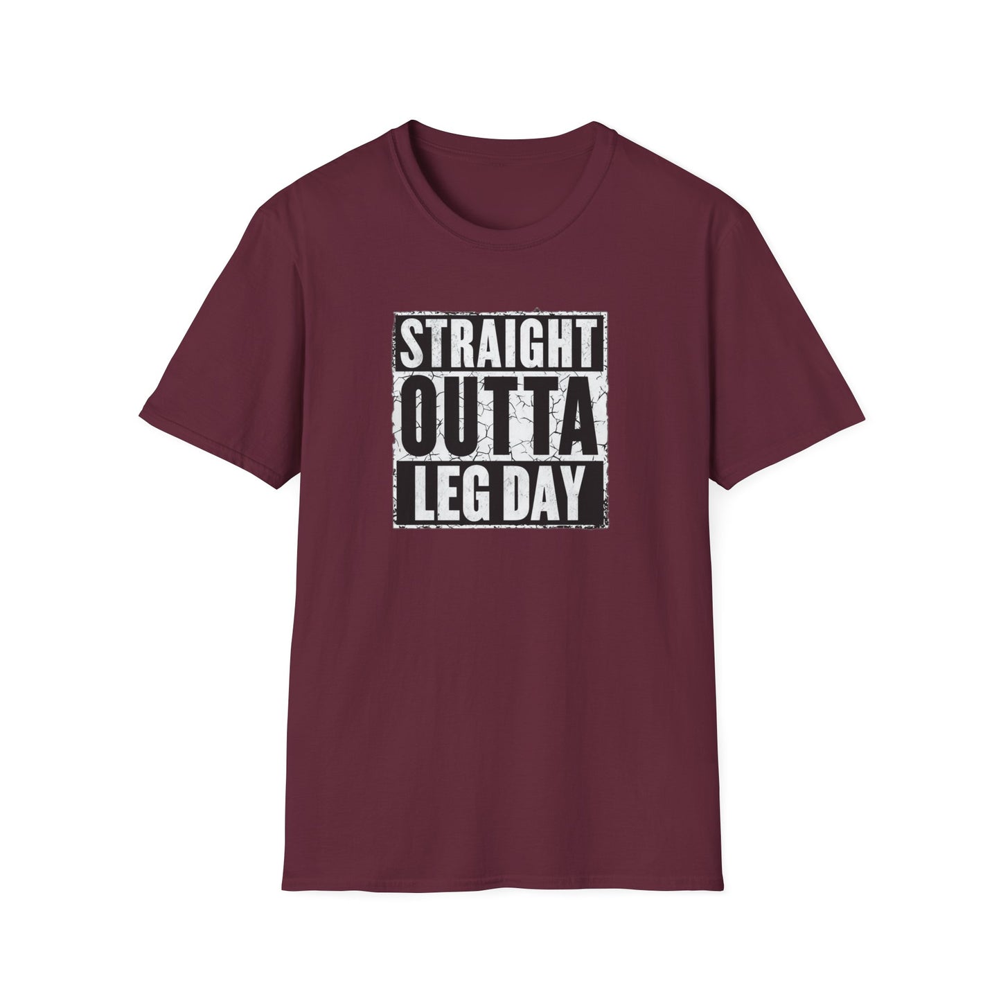Straight Outta Leg Day