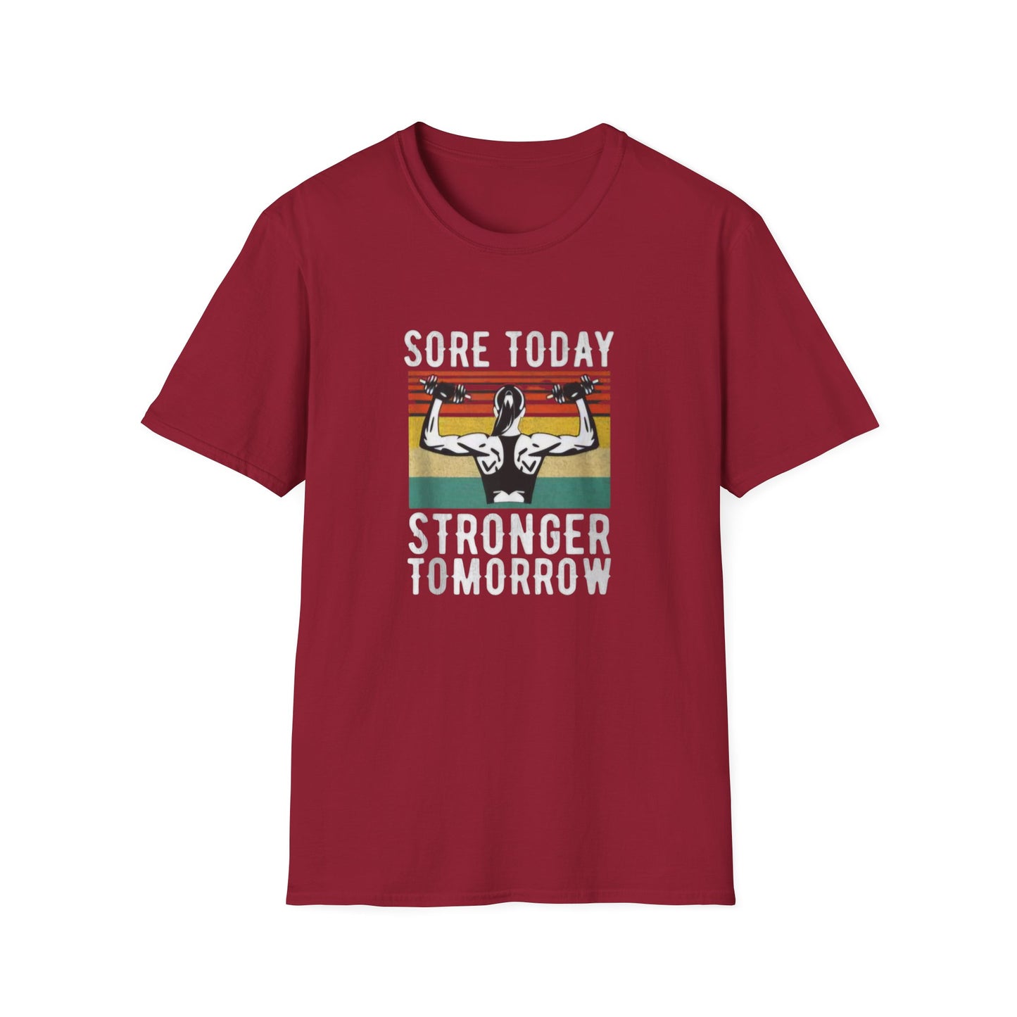 Sore Today Stronger Tomorrow