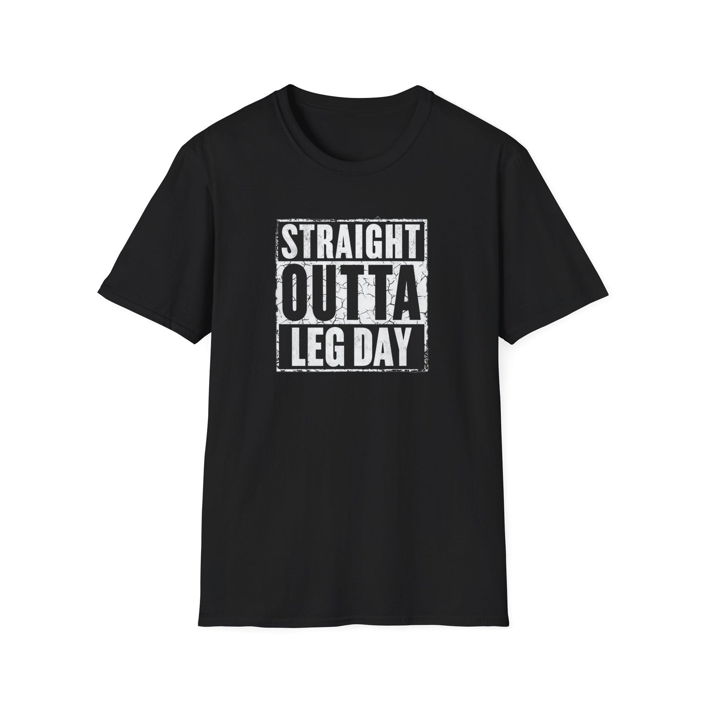 Straight Outta Leg Day