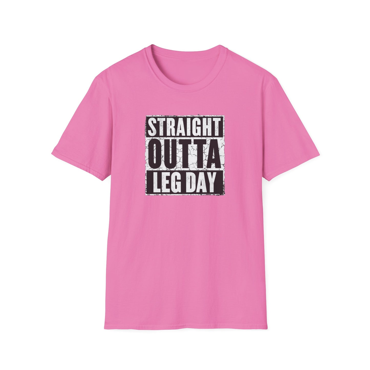 Straight Outta Leg Day