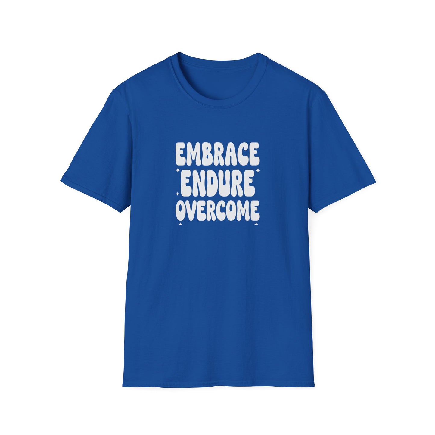 Embrace Endure Overcome