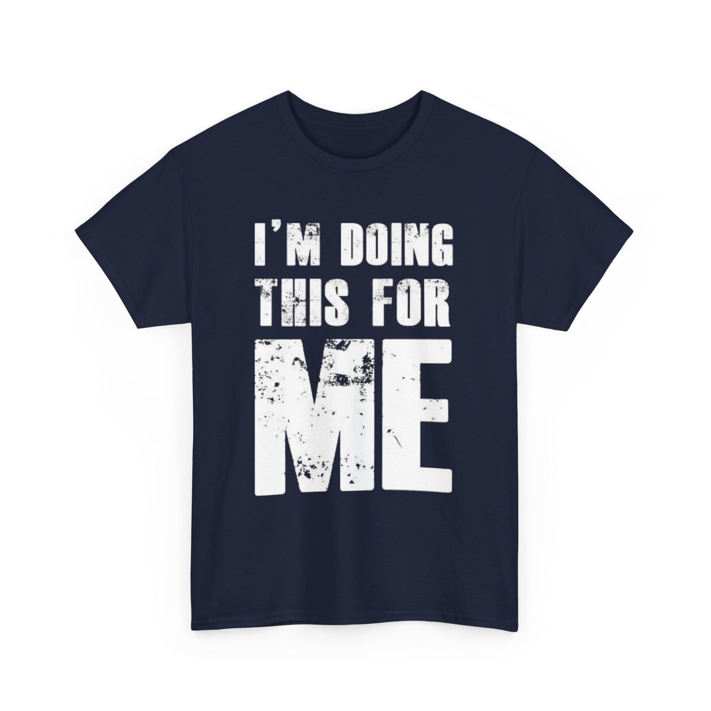 I Am Doing This for Me
