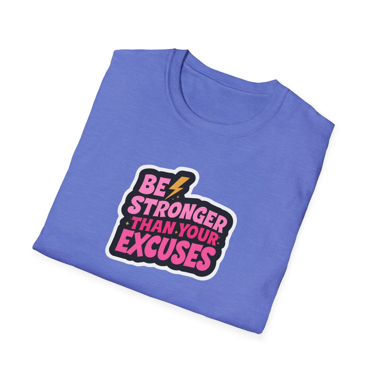 Be Stronger Than Your Excuses