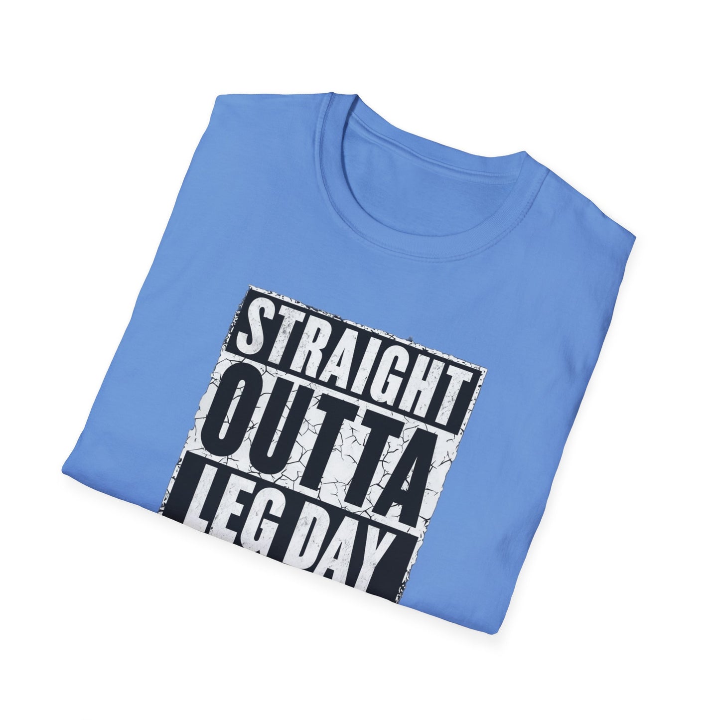 Straight Outta Leg Day