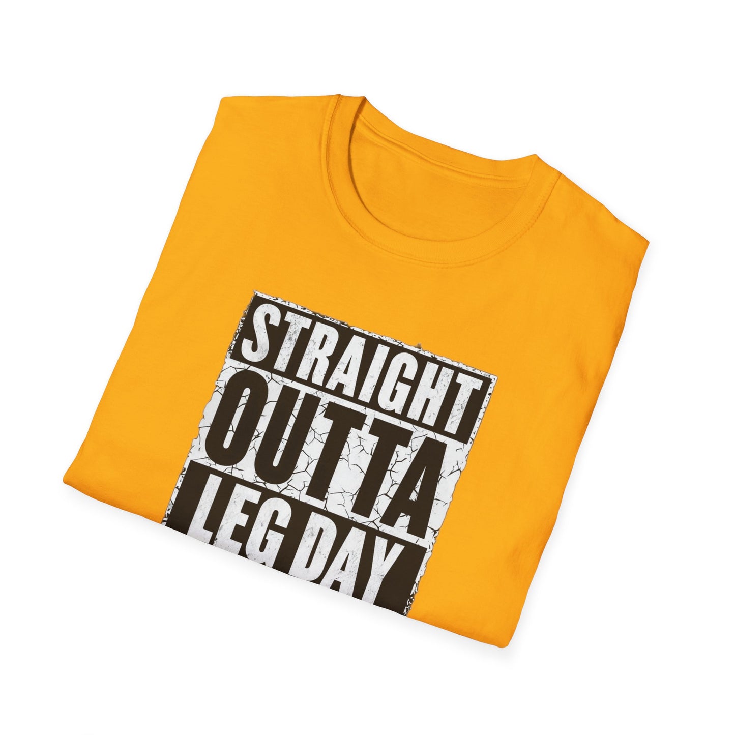 Straight Outta Leg Day