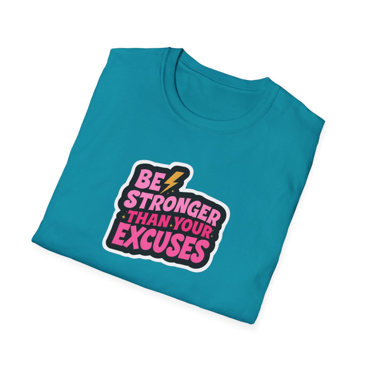 Be Stronger Than Your Excuses