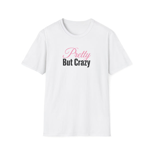 Pretty But Crazy