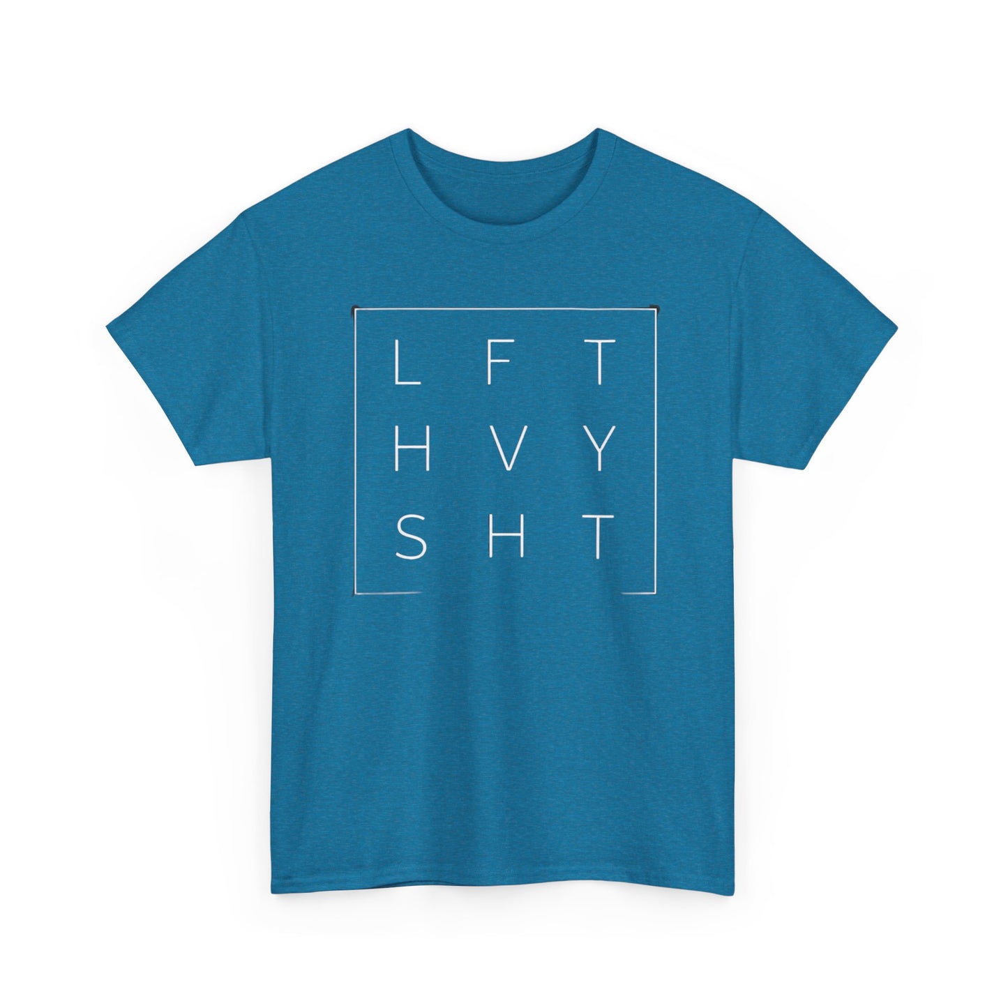 LFT HVY SHT
