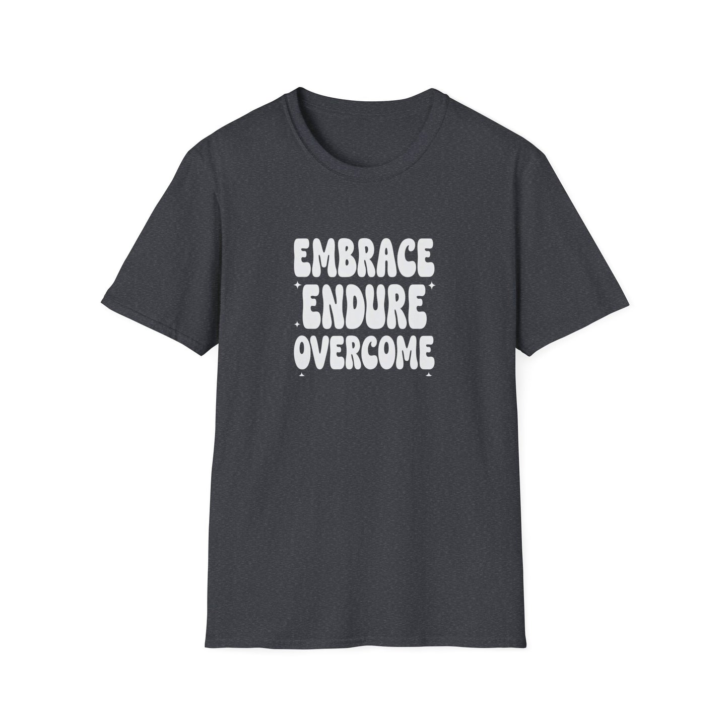 Embrace Endure Overcome