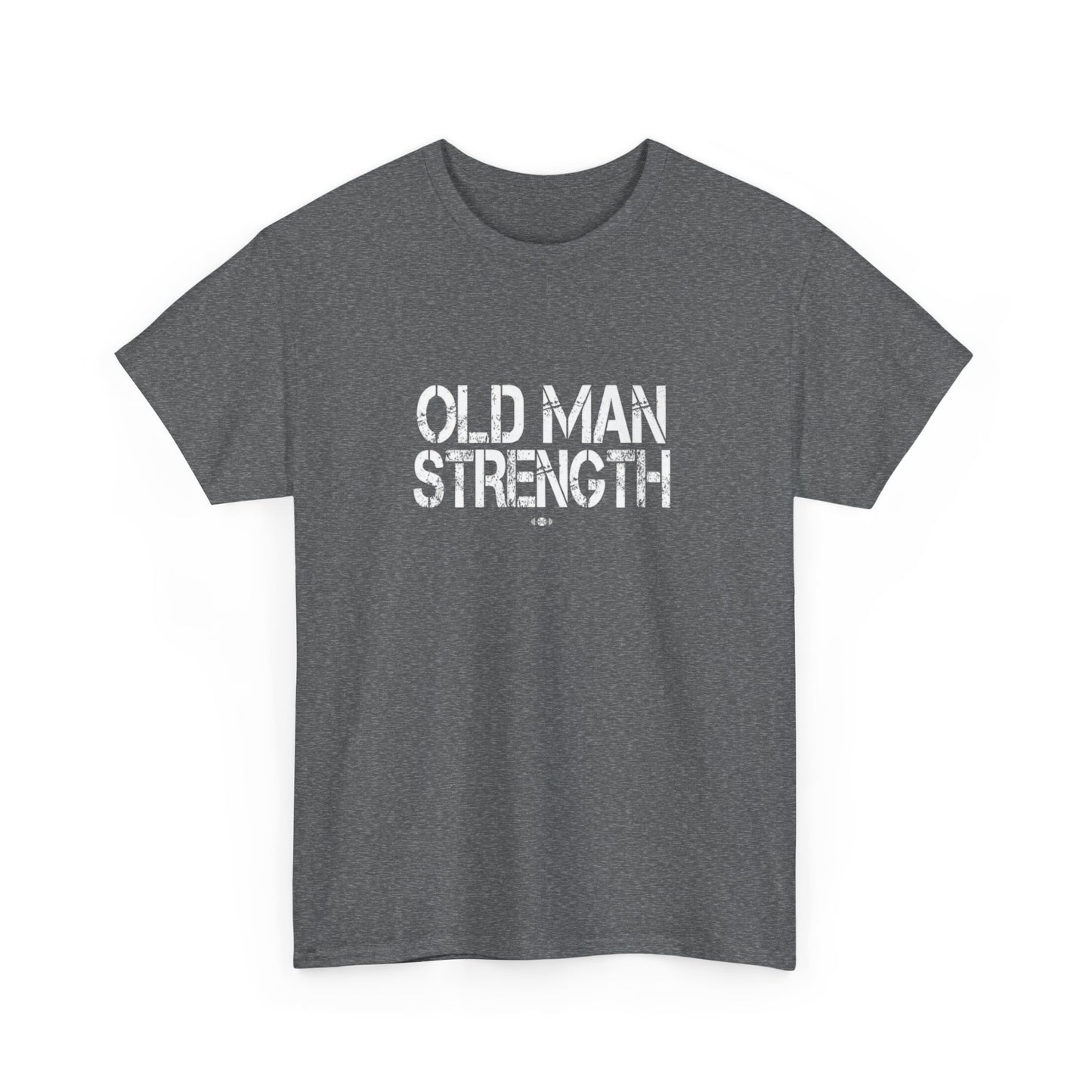 Old Man Strength ....That's It