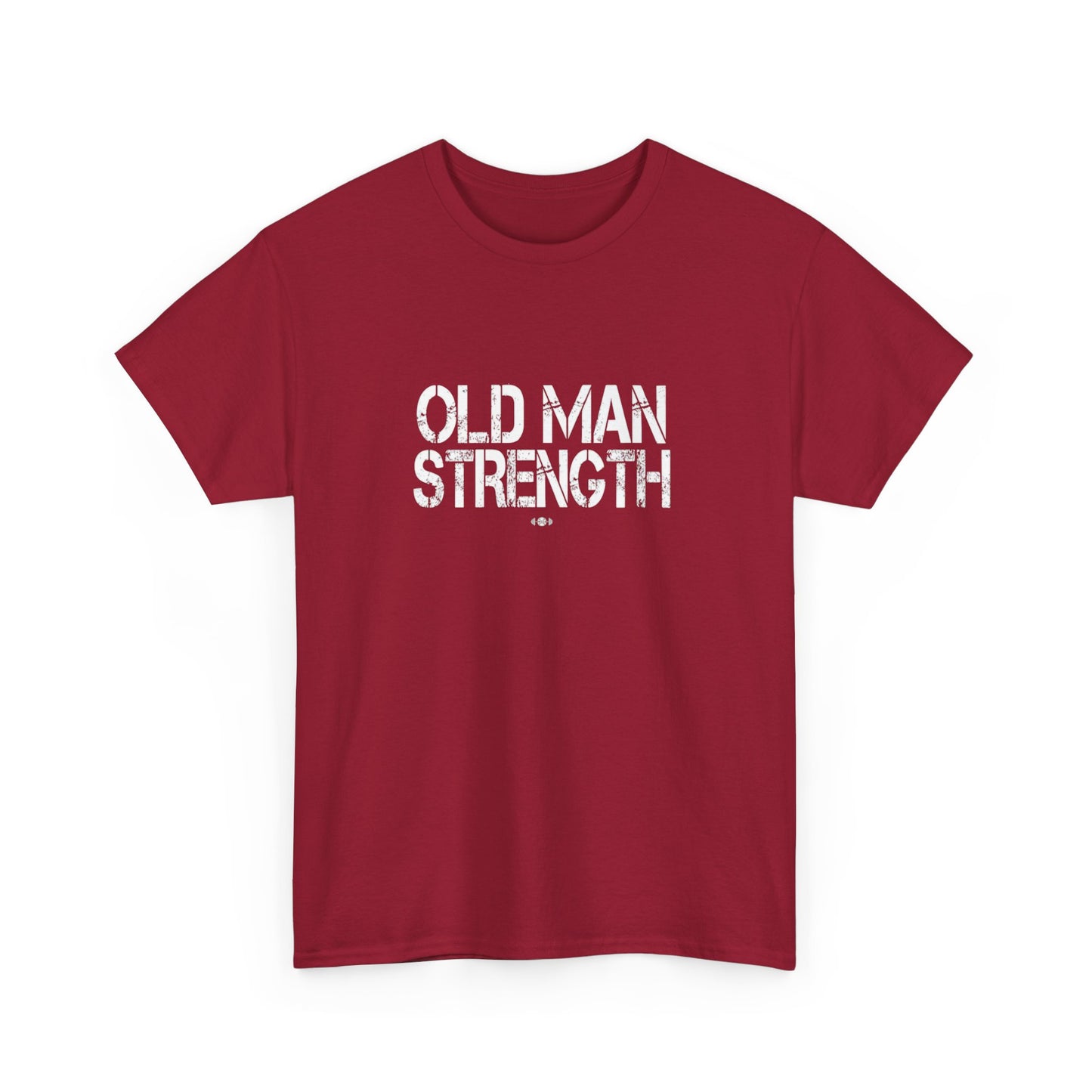 Old Man Strength ....That's It