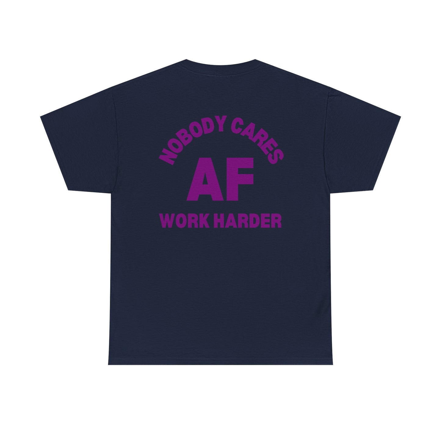 AF Work Harder No One Cares