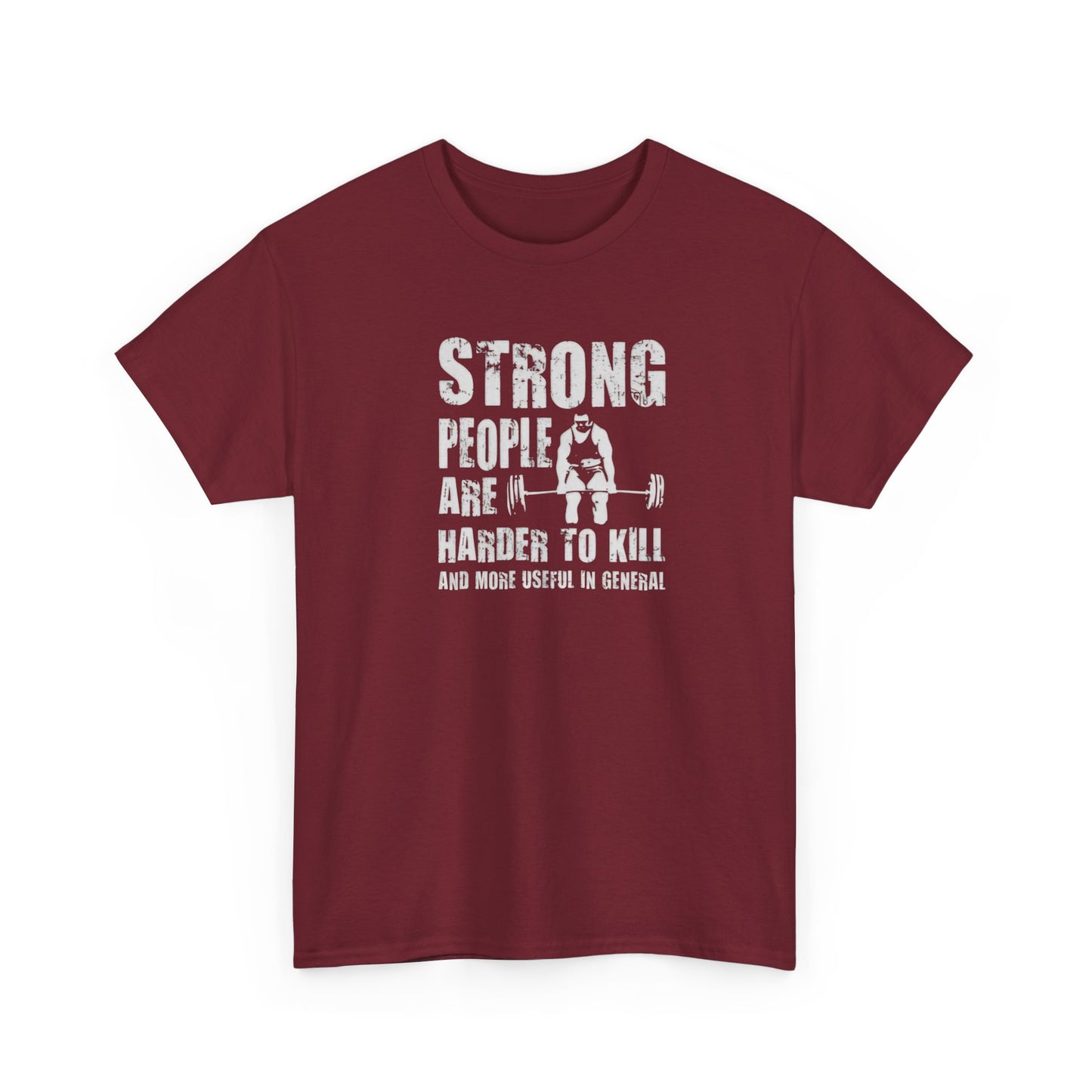 Strong People Are Harder to Kill