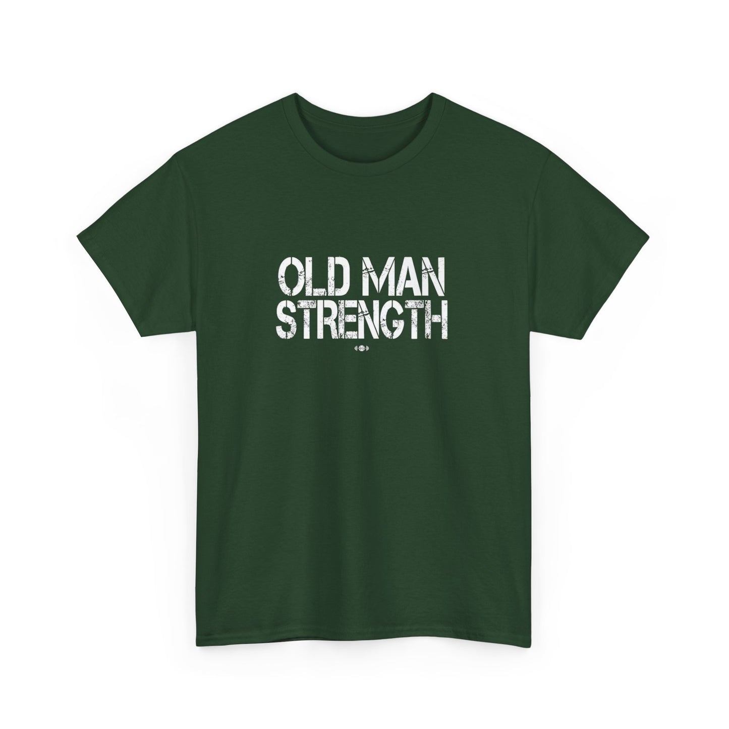 Old Man Strength ....That's It