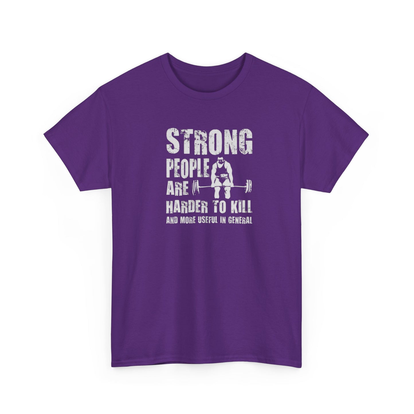 Strong People Are Harder to Kill