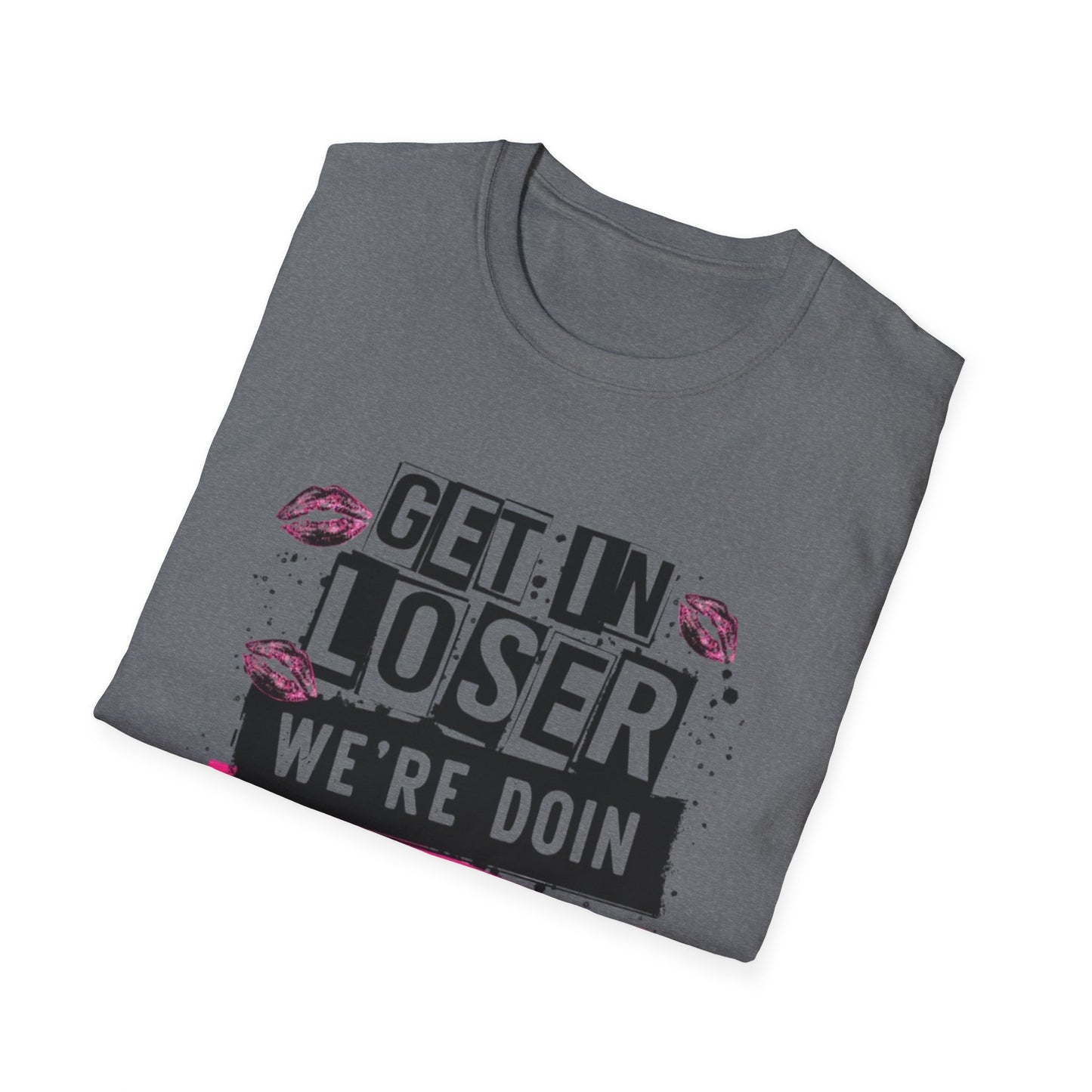 Get In Loser – Dance Mom Tee