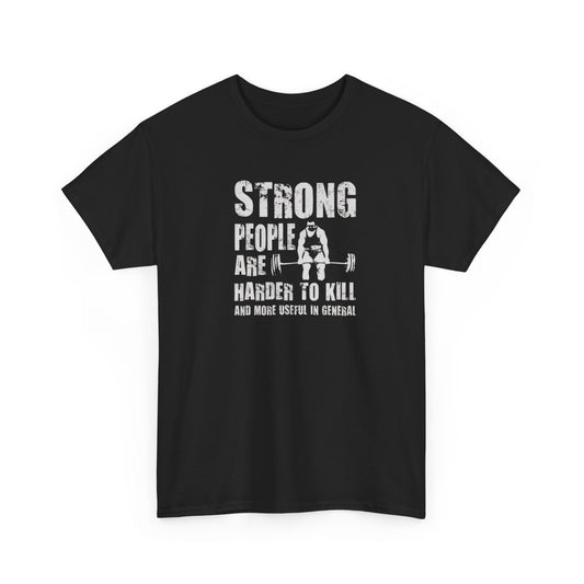 Strong People Are Harder to Kill