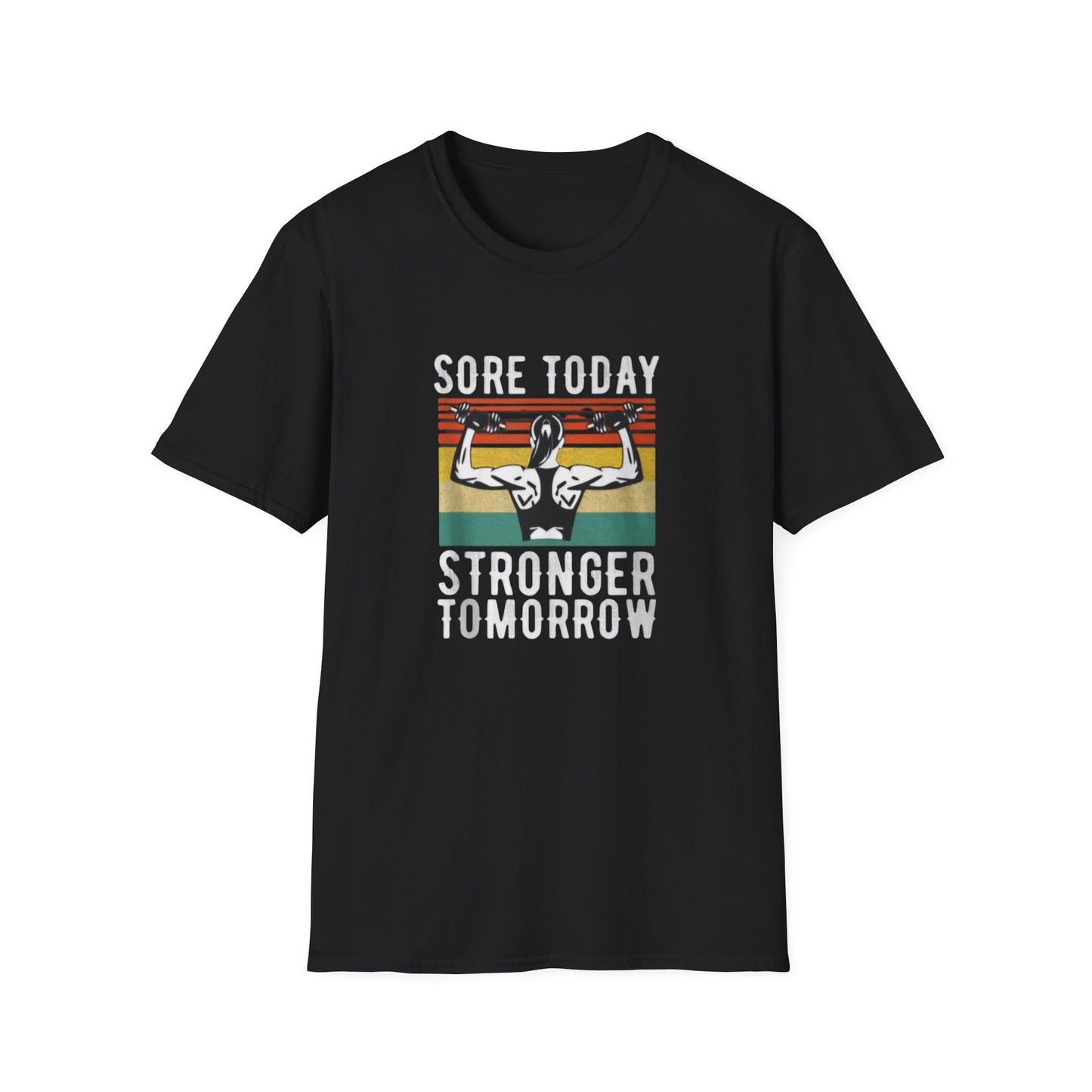Sore Today Stronger Tomorrow