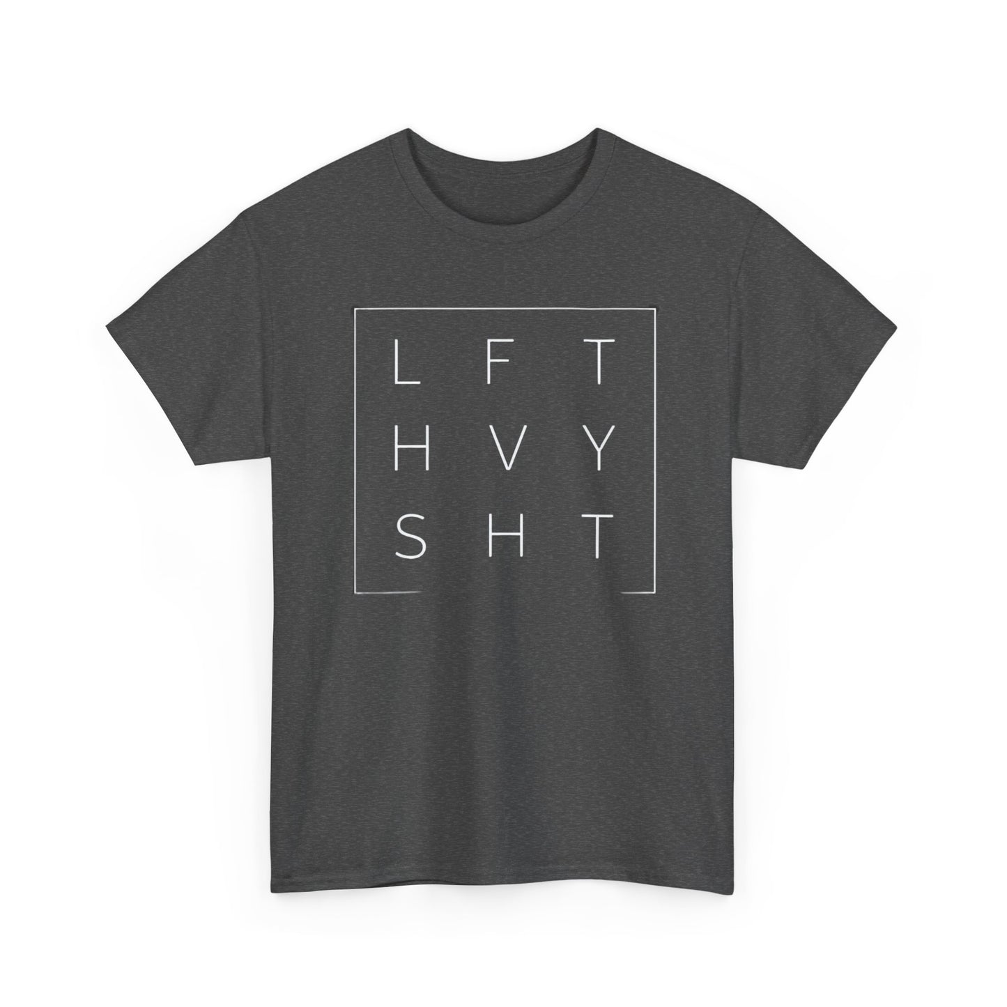 LFT HVY SHT