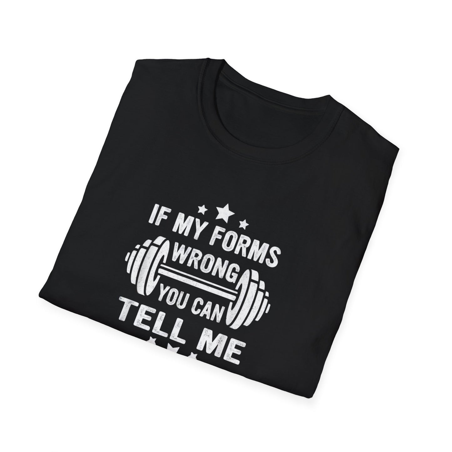 If My Forms Wrong You Can Tell Me