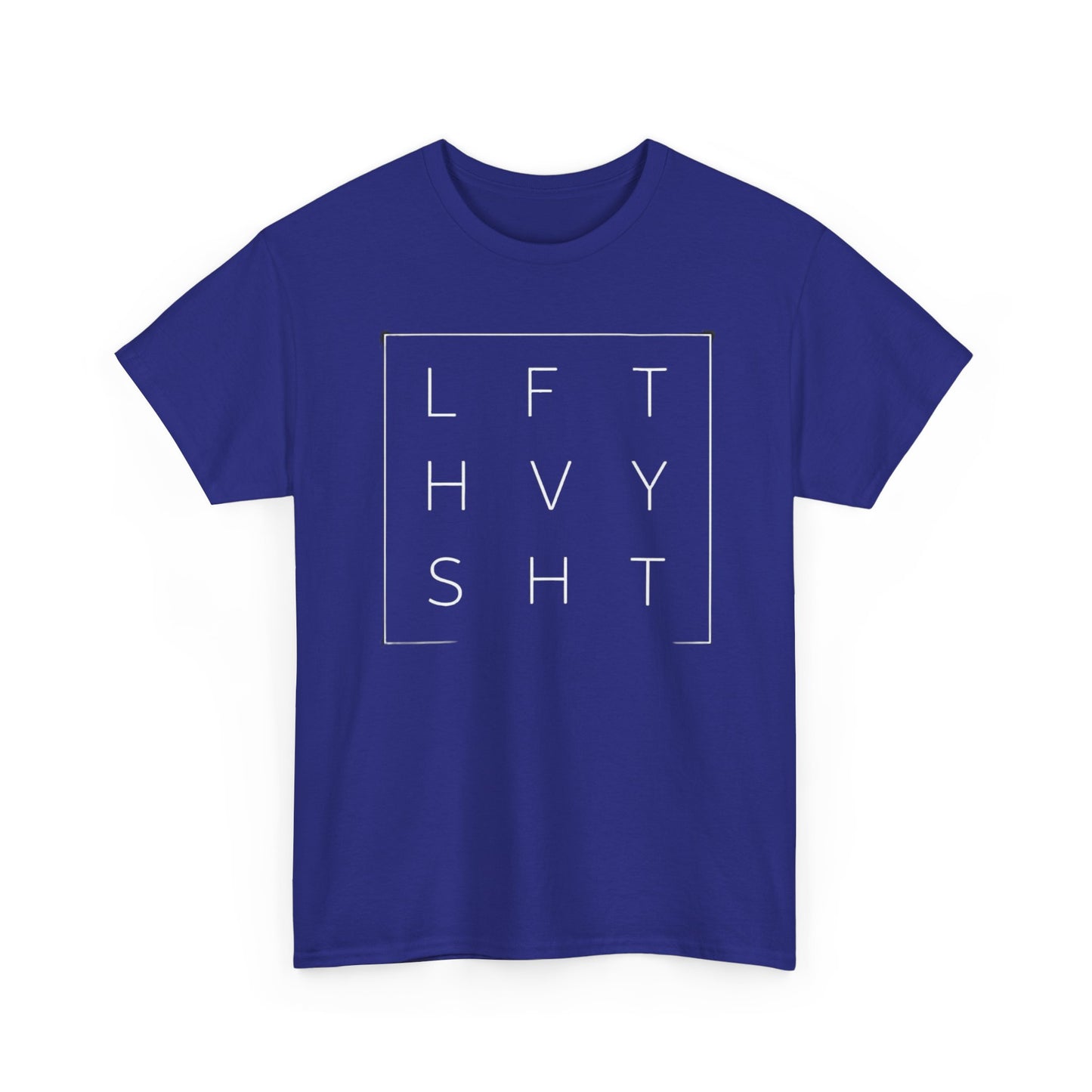LFT HVY SHT