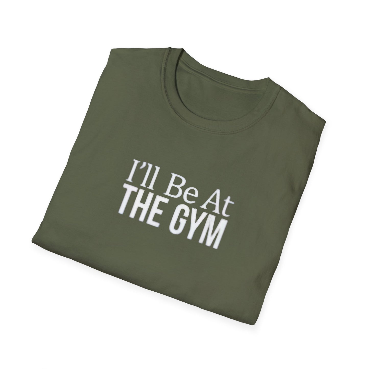 I'll be at the gym