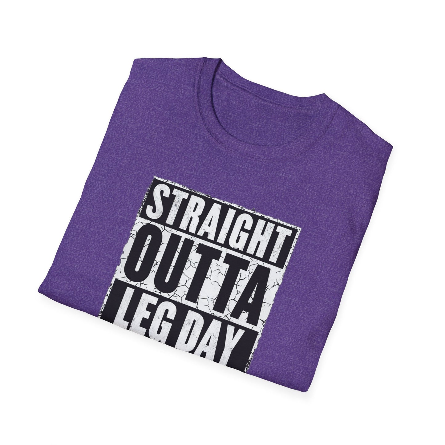 Straight Outta Leg Day