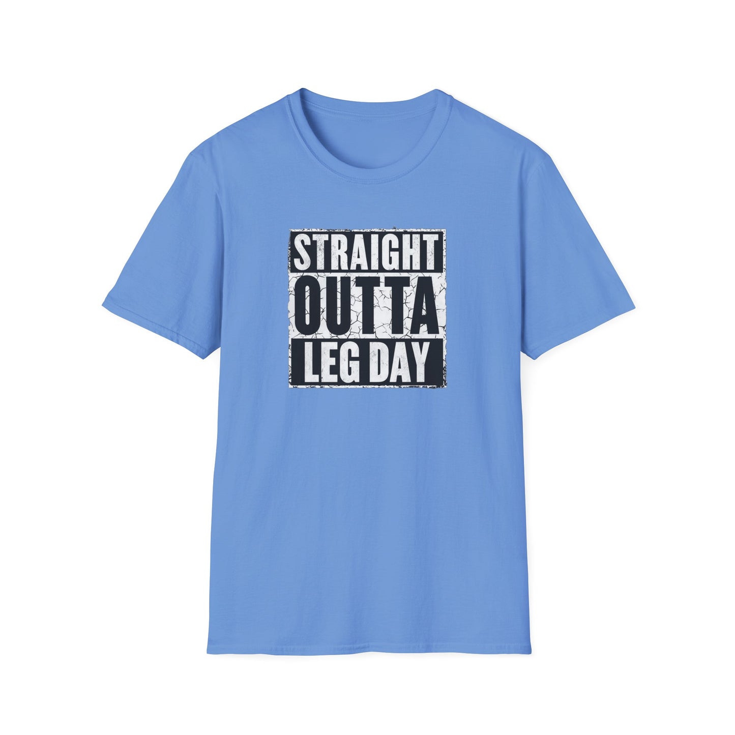 Straight Outta Leg Day